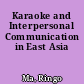 Karaoke and Interpersonal Communication in East Asia