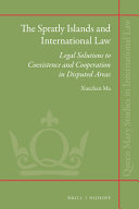 The Spratly Islands and international law : legal solutions to coexistence and cooperation in disputed areas /