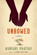 Unbowed : a memoir /