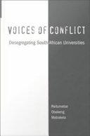 Voices of conflict : desegregating South African universities /