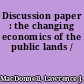Discussion paper : the changing economics of the public lands /