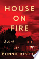 House on fire : a novel /