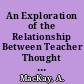 An Exploration of the Relationship Between Teacher Thought Processes and Behavior