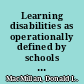 Learning disabilities as operationally defined by schools executive summary /