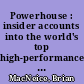 Powerhouse : insider accounts into the world's top high-performance organizations /
