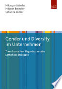 Gender und Diversity im Unternehmen Transformatives Organisationales Lernen als Strategie.