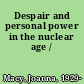 Despair and personal power in the nuclear age /