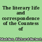 The literary life and correspondence of the Countess of Blessington.