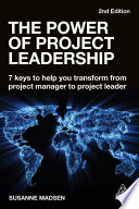 The power of project leadership : seven keys to help you transform from project manager to project leader /