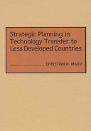 Strategic planning in technology transfer to less developed countries /