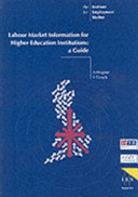 Labour Market Information for Higher Education A Guide. IES Report 363 /