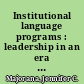 Institutional language programs : leadership in an era of declining enrollment /