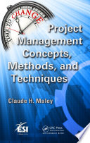Project management concepts, methods, and techniques /