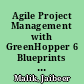 Agile Project Management with GreenHopper 6 Blueprints : an intuitive guide to efficiently track and manage projects in an agile way using GreenHopper for JIRA /