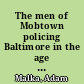 The men of Mobtown policing Baltimore in the age of slavery and emancipation /
