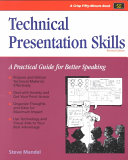 Technical Presentation Skills : a Practical Guide for Better Speaking.