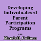 Developing Individualized Parent Participation Programs (IPPP). Final Report, September 1, 1983-August 31, 1984