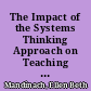 The Impact of the Systems Thinking Approach on Teaching and Learning Activities