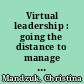 Virtual leadership : going the distance to manage your teams /