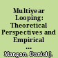 Multiyear Looping: Theoretical Perspectives and Empirical Evidence /