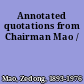 Annotated quotations from Chairman Mao /