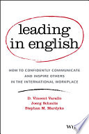 Leading in English : a Guide for International Professionals.