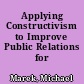 Applying Constructivism to Improve Public Relations for Education
