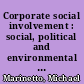 Corporate social involvement : social, political and environmental issues in Britain and Italy /