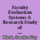 Faculty Evaluation Systems A Research Study of Selected Community Colleges in New York State /