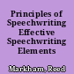Principles of Speechwriting Effective Speechwriting Elements /