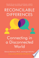Reconcilable differences : connecting in a disconnected world /