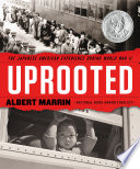 Uprooted : the Japanese American experience during World War II /