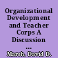Organizational Development and Teacher Corps A Discussion of a Book by Ronald Corwin /