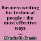 Business writing for technical people : the most effective ways to get your message across /