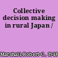 Collective decision making in rural Japan /