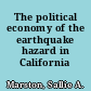 The political economy of the earthquake hazard in California /
