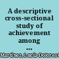 A descriptive cross-sectional study of achievement among Spanish-surnamed and Anglo students in a small southern Colorado school district bilingual bicultural program /