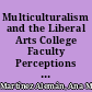 Multiculturalism and the Liberal Arts College Faculty Perceptions of Pedagogy /