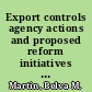 Export controls agency actions and proposed reform initiatives may address previously identified weaknesses, but challenges remain /