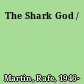 The Shark God /