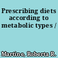 Prescribing diets according to metabolic types /