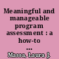 Meaningful and manageable program assessment : a how-to guide for higher education faculty /