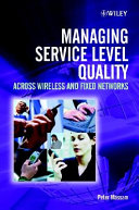 Managing service level quality across wireless and fixed networks /