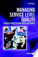 Managing service level quality across wireless and fixed networks