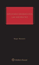 Employment discrimination : law and practice /