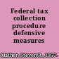 Federal tax collection procedure defensive measures /