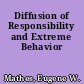 Diffusion of Responsibility and Extreme Behavior