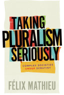 Taking Pluralism Seriously Complex Societies under Scrutiny.