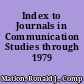 Index to Journals in Communication Studies through 1979 /