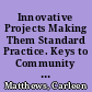 Innovative Projects Making Them Standard Practice. Keys to Community Involvement Series: 7 /